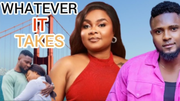 Whatever It Takes 2025 – Nollywood Movie Review
