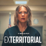 EXTERRITORIAL (NETFLIX REVIEW) 2025