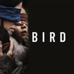 BIRD BOX - HOLLYWOOD MOVIE REVIEW