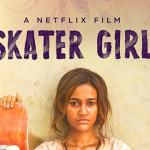 Skater Girl (Netflix Review) 2021