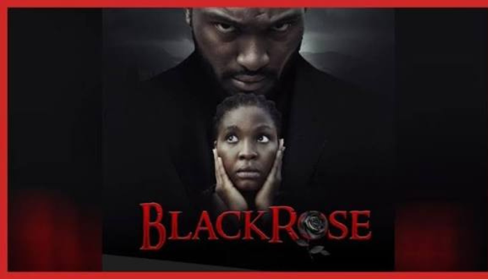 BLACK ROSE - NOLLYWOOD MOVIE REVIEW