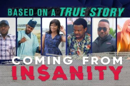 COMING FROM INSANITY - NOLLYWOOD MOVIE REVIEW