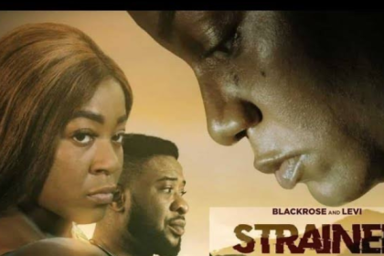 STRAINED - NOLLYWOOD MOVIE REVIEW