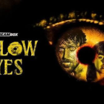 YELLOW EYES-HOLLYWOOD MOVIE REVIEW