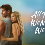 ALL THAT WE NEVER WERE-HOLLYWOOD MOVIE REVIEW